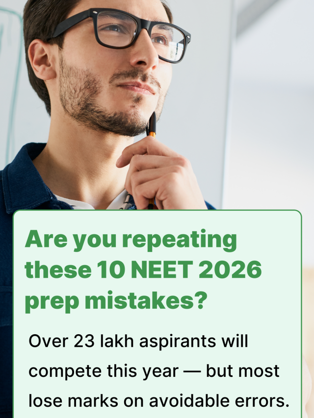 Top 10 NEET 2026 Prep Mistakes Students Make & How to Avoid